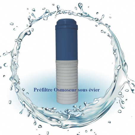 Recharges filtres et osmoseur Préfiltre pour osmoseur sous évier | Letempledelavie.fr
